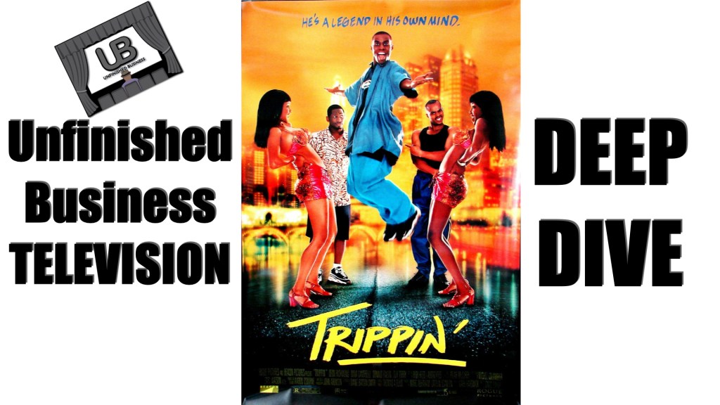 UNFINISHED BUSINESS: DEEP DIVE – TRIPPIN’&nbsp;(1999)