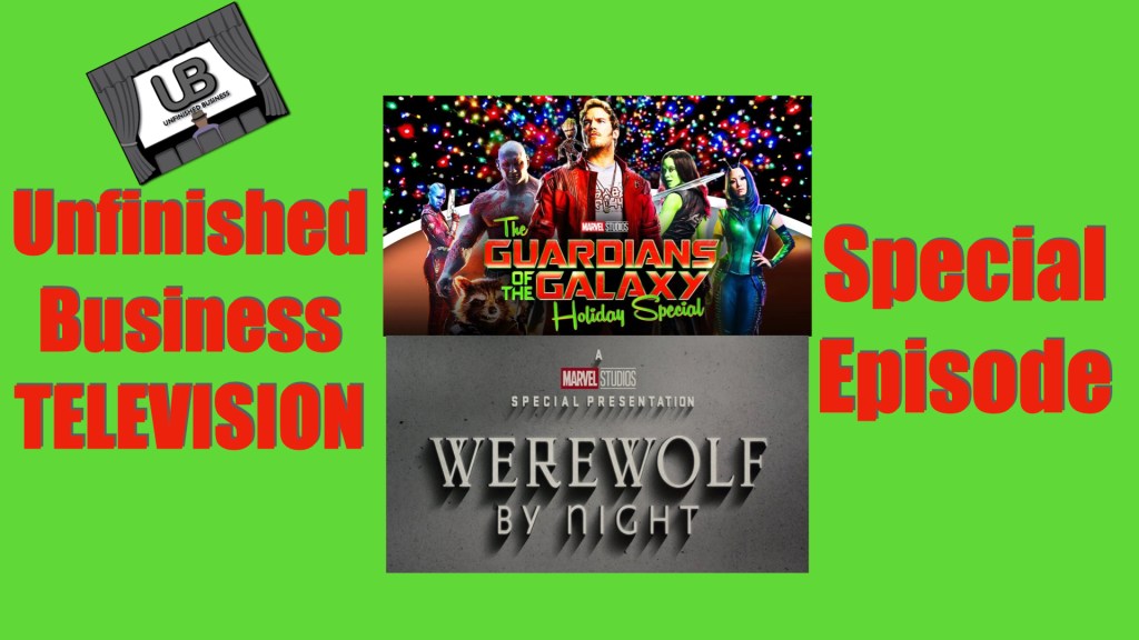 Unfinished Business TELEVISION Special Episode: MARVEL SPECIAL PRESENTATIONS&nbsp;2022