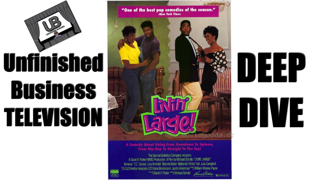 UNFINISHED BUSINESS: DEEP DIVE – LIVIN’ LARGE&nbsp;(1991)