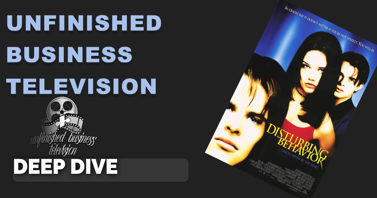UNFINISHED BUSINESS: DEEP DIVE – DISTURBING BEHAVIOR (1998) – The ...