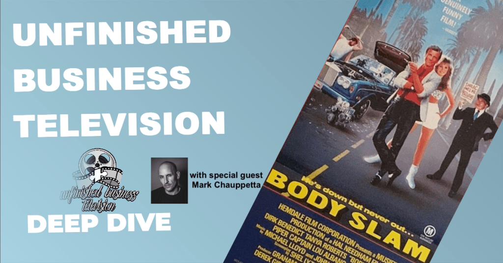 UNFINISHED BUSINESS: DEEP DIVE – BODY SLAM&nbsp;(1986)