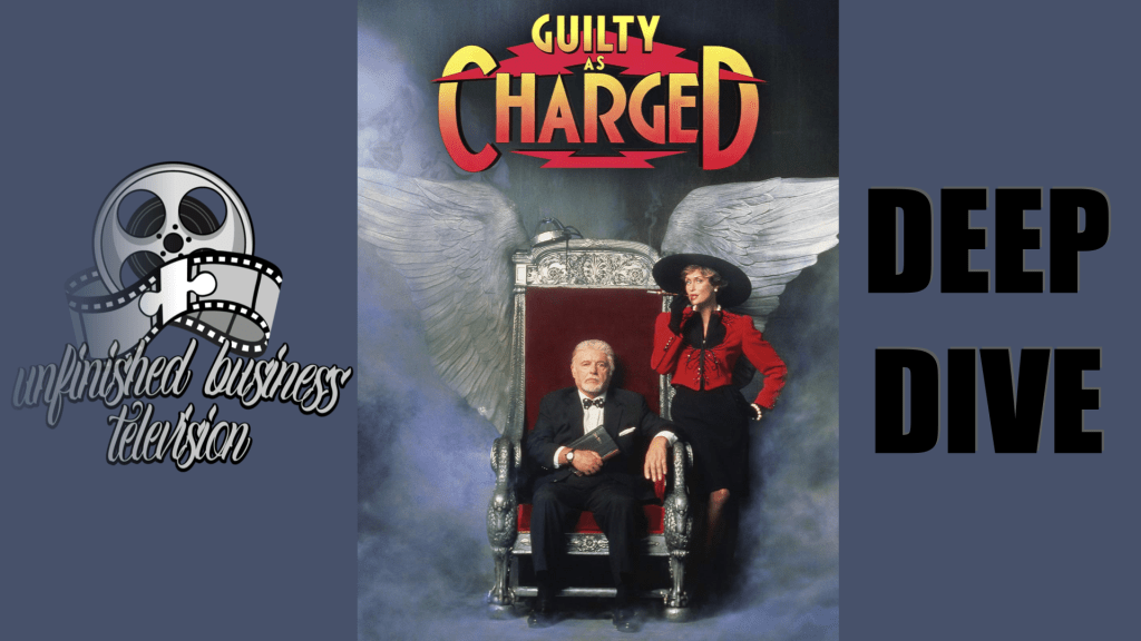UNFINISHED BUSINESS TELEVISION: DEEP DIVE – GUILTY AS CHARGED&nbsp;(1991)