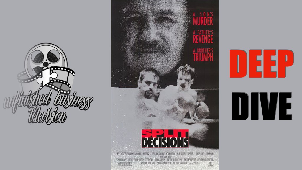 UNFINISHED BUSINESS TELEVISION: DEEP DIVE – SPLIT DECISIONS&nbsp;(1988)