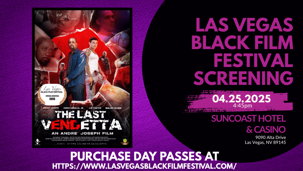 Screening Date & Time for THE LAST VENDETTA at Las Vegas Black Film&nbsp;Festival