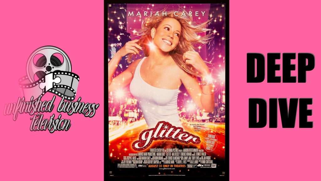 UNFINISHED BUSINESS TELEVISION: DEEP DIVE – GLITTER&nbsp;(2001)