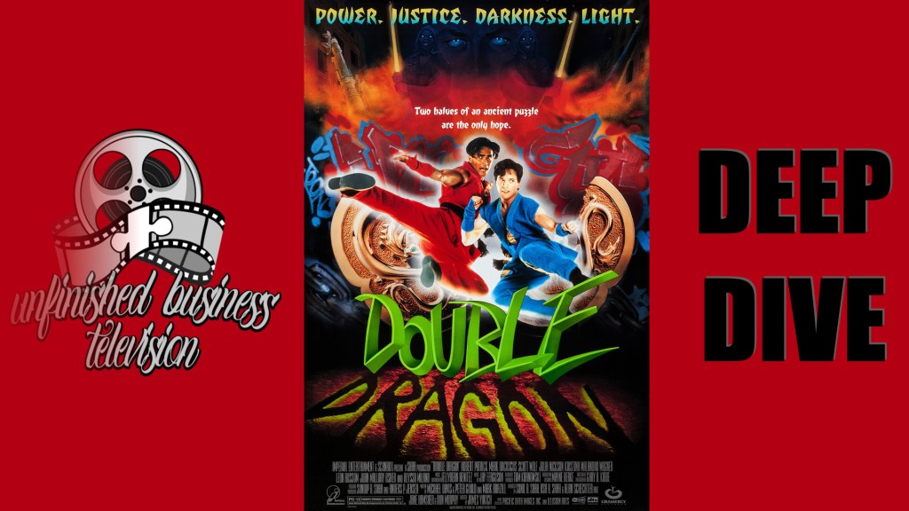 UNFINISHED BUSINESS TELEVISION: DEEP DIVE – DOUBLE DRAGON&nbsp;(1994)