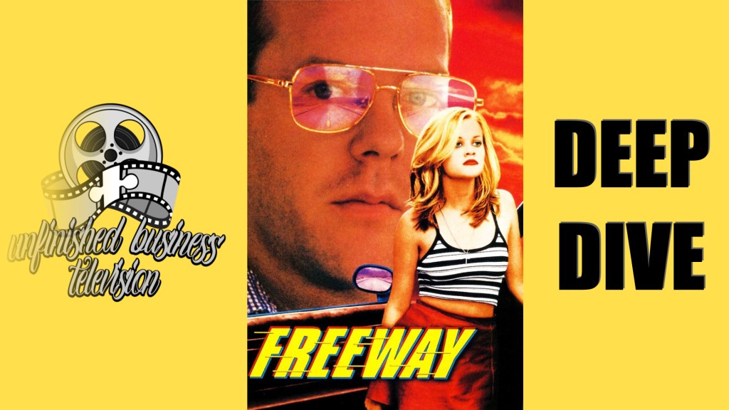 UNFINISHED BUSINESS TELEVISION: DEEP DIVE – FREEWAY&nbsp;(1996)