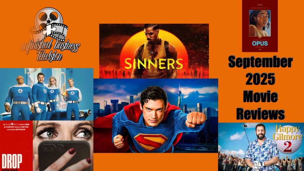 Unfinished Business TELEVISION: The September 2025 Movie&nbsp;Reviews