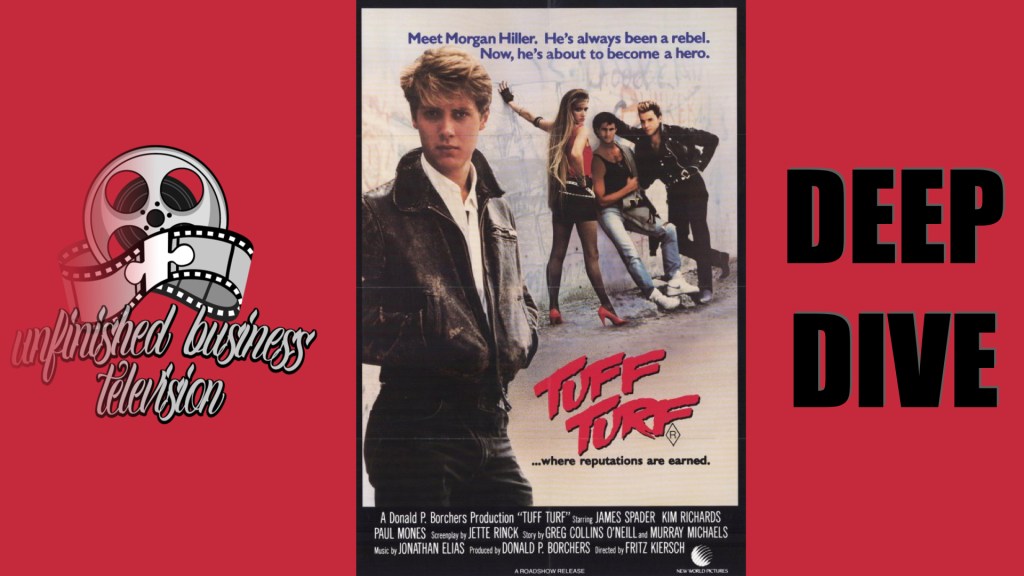 UNFINISHED BUSINESS TELEVISION: DEEP DIVE – TUFF TURF&nbsp;(1985)
