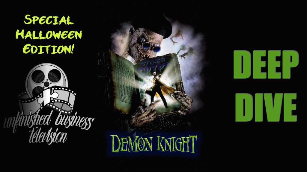 UNFINISHED BUSINESS TELEVISION: DEEP DIVE – DEMON KNIGHT&nbsp;(1995)