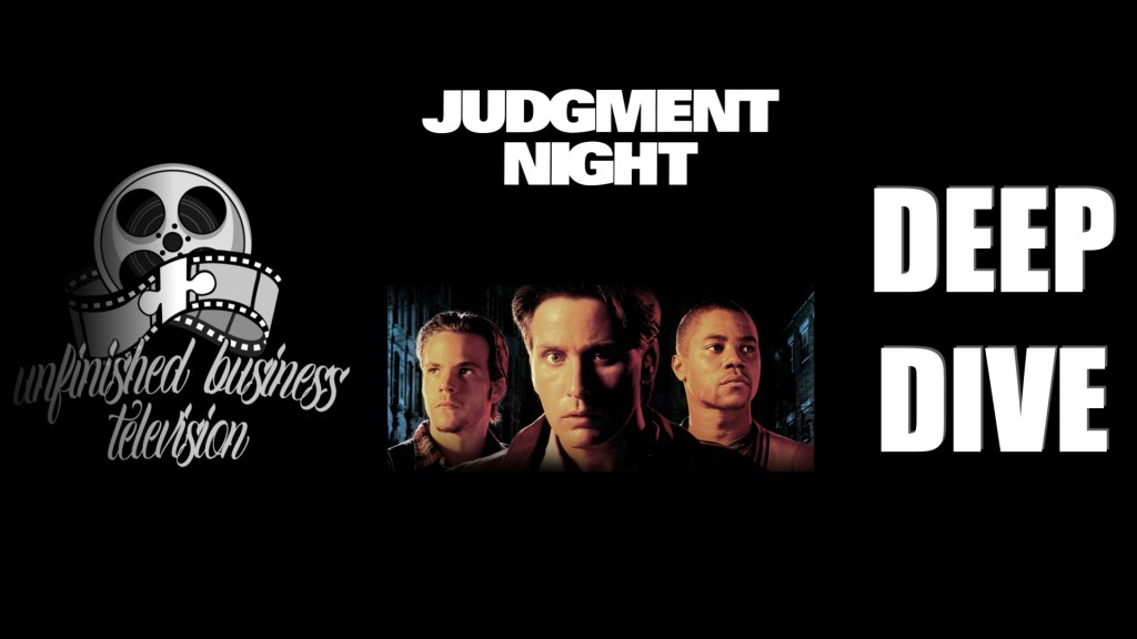 UNFINISHED BUSINESS TELEVISION: DEEP DIVE – JUDGEMENT NIGHT&nbsp;(1993)